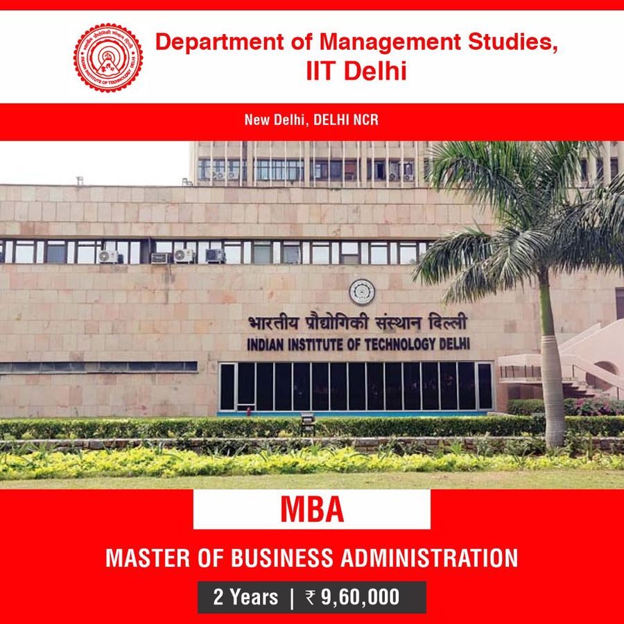 Master of Business Administration [MBA] at Department of Management Studies, IIT Delhi, Delhi/NCR